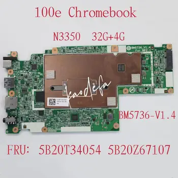 BM5736 Mainboard Za Lenovo 100e Chromebook CPU:N3350 4G 32 G FRU:5B20T34054 5B20Z67107 100% Test OK