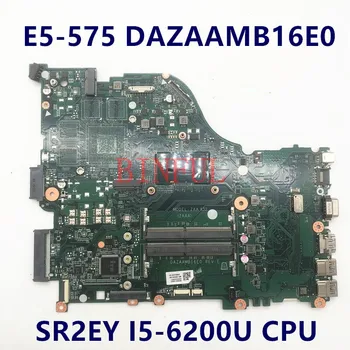 Mainboard Za Acer E5-575 E5-575G F5-573 F5-573G E5-774G DAZAAMB16E0 Prenosni računalnik z Matično ploščo Z SR2EY I5-6200U CPU 100% Polno Preizkušen