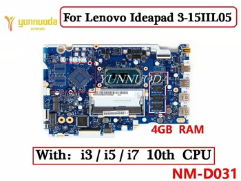 NM-D031 Za Lenovo IDEAPAD 3-15IIL05 Prenosni računalnik z Matično ploščo S i3 i5, i7 PROCESOR, 4GB RAM GS454 GS554 GV450 GV550 100% Testirani